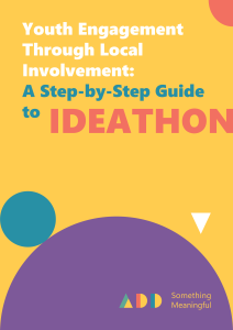 A yellow book cover that says Youth Engagement through local involvement. A step by step guide to ideathon.