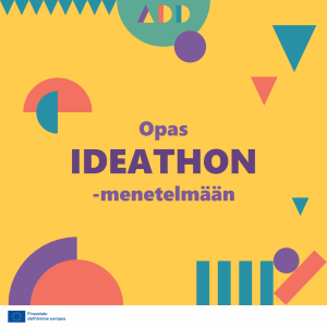 Ideathon menetelmän oppaan keltainen kansi, jossa on geometrisiä värikkäitä kuvioita.